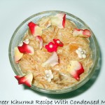 Instant Sheer Khurma Recipe With Condensed Milk, Sheer Khurma